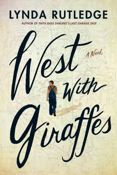 West with Giraffes: A Novel [Book]