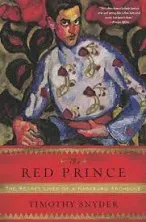 The Red Prince: The Secret Lives of a Habsburg Archduke by  Timothy  Wihelm] Snyder - Paperback - from Russell Books Ltd (SKU: ING9780465018970)