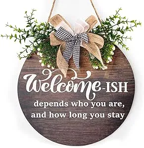 Welcome-ish Depends on who you are, Wood Door Sign for porch