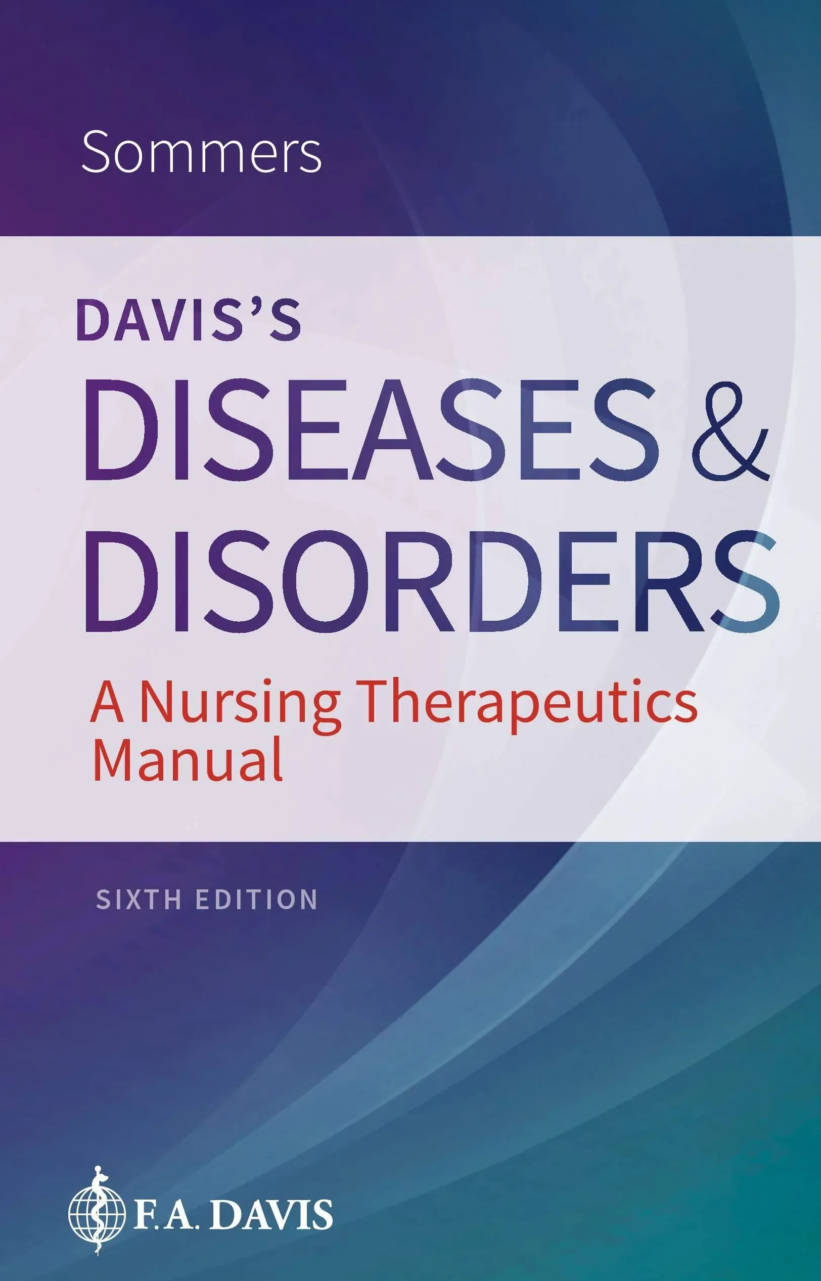 Davis's Diseases and Disorders: A Nursing Therapeutics Manual [Book]