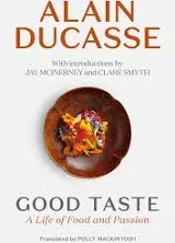 Good Taste: A Life of Food and Passion