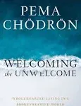 Welcoming the Unwelcome: Wholehearted Living in a Brokenhearted World [Book]