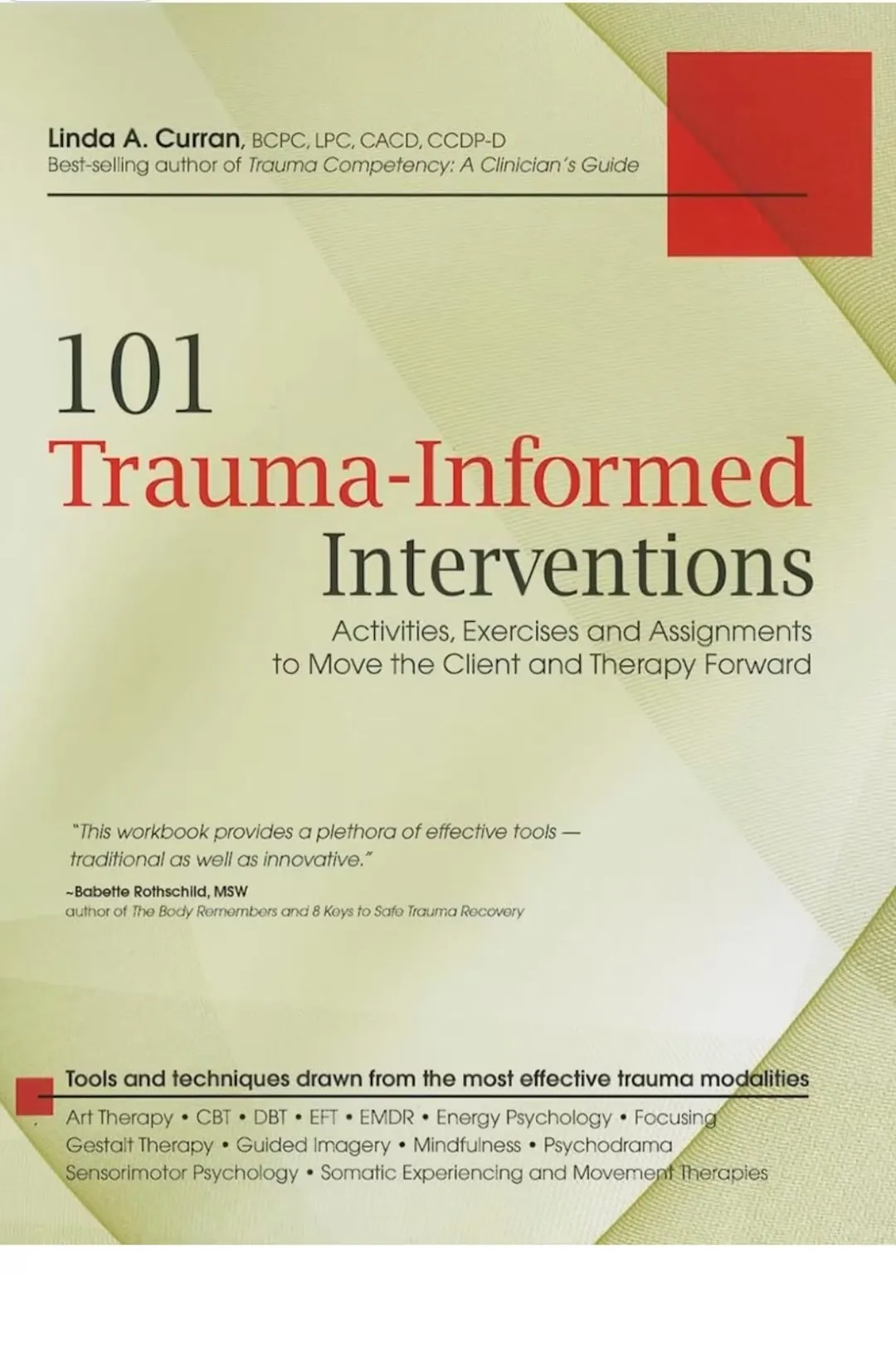 101 Trauma-Informed Interventions: Activities, Exercises and Assignments to Move the Client and Therapy Forward [Book]