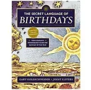 The Secret Language of Birthdays : Your Complete Personology Guide for Each ...