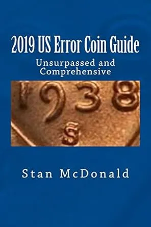 2019 US Error Coin Guide: Unsupassed and Comprehensive [Book]