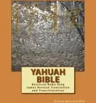 Yahuah Bible: Restored Name King James Version Translation and Transliteration [Book]