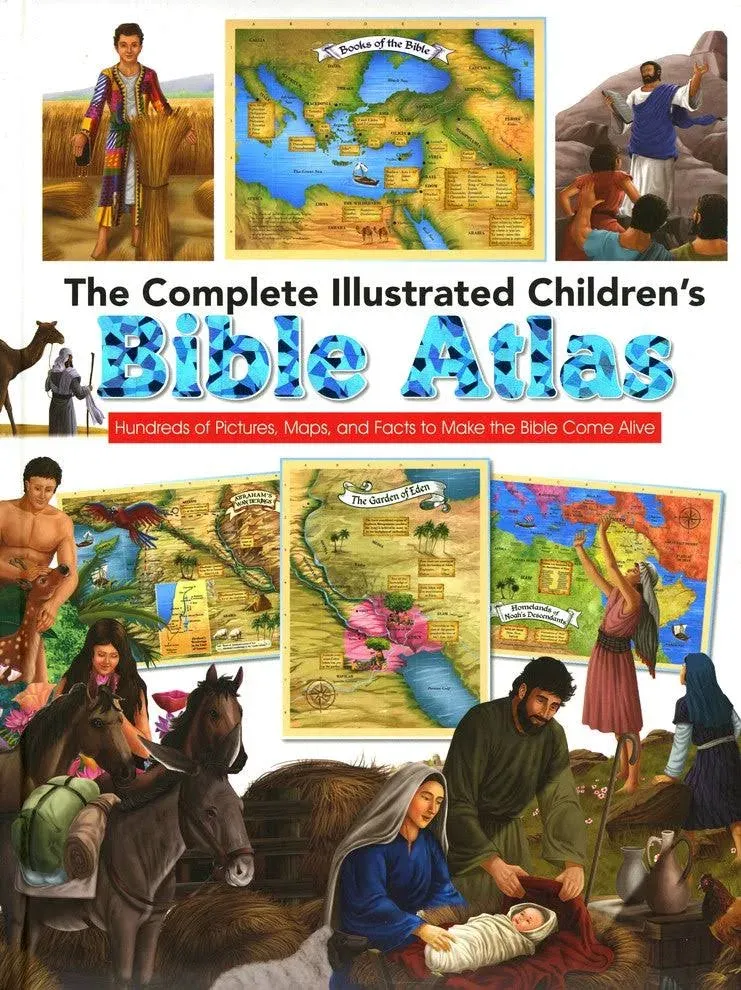 The Complete Illustrated Children&#039;s Bible Atlas: Introducing the Bible in Words,