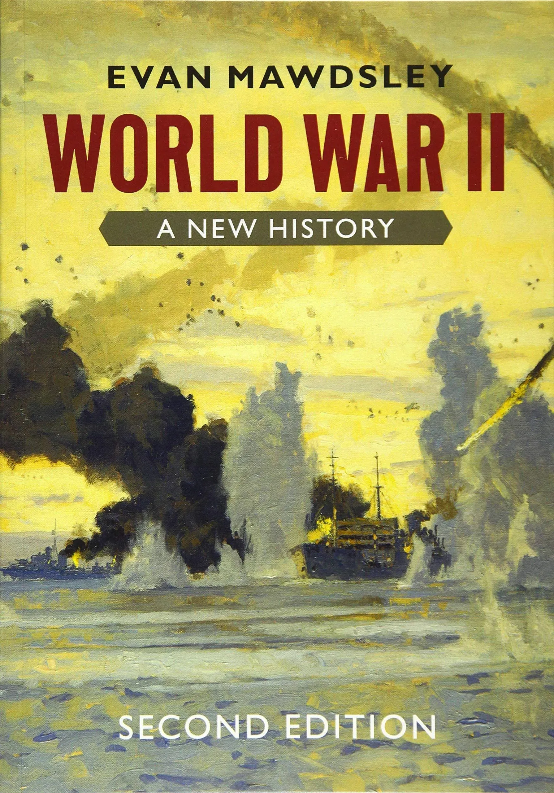 World War II: A New History [Book]