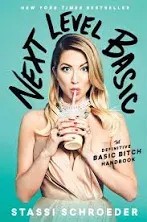 NEXT LEVEL BASIC: THE DEFINITIVE BASIC BITCH HANDBOOK ~ STASSI SCHROEDER ~NEW