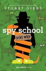 Spy School Goes Wild [Book]