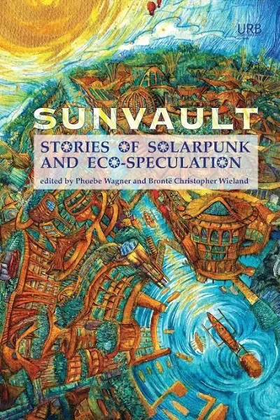 Sunvault: Stories of Solarpunk and Eco-speculation