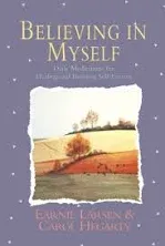 Believing In Myself: Self Esteem Daily Meditations