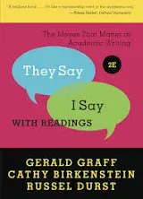 They Say / I Say : The Moves That Matter in Academic Writing with Readings (PB)