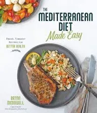 The Mediterranean Diet Made Easy: Fresh, Vibrant Recipes for Better Health