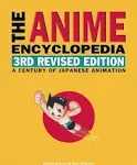 The Anime Encyclopedia, 3rd Revised Edition: A Century of Japanese Animation