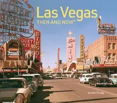 Las Vegas Then and Now: The fascinating history of Las Vegas secrets and fortunes (Revised Fifth Edition)