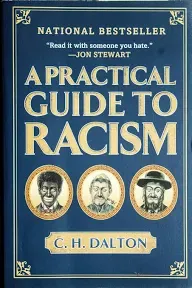 C. H. Dalton A Practical Guide to Racism (Taschenbuch) (US IMPORT)