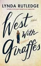 WEST WITH GIRAFFES: A NOVEL~ LINDA RUTLEDGE ~ SOFT COVER ~ NEW