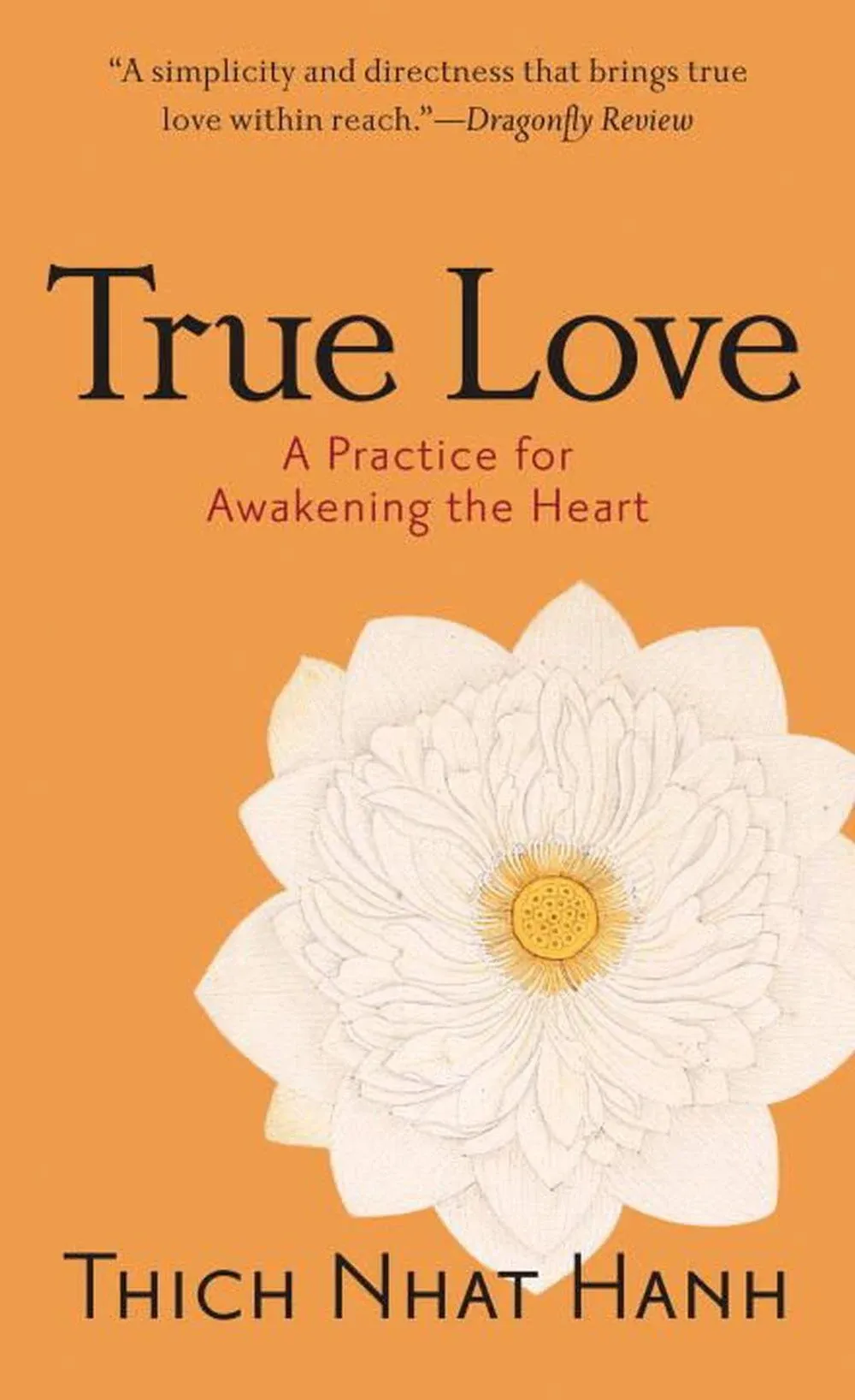 True Love: A Practice for Awakening the Heart [Book]