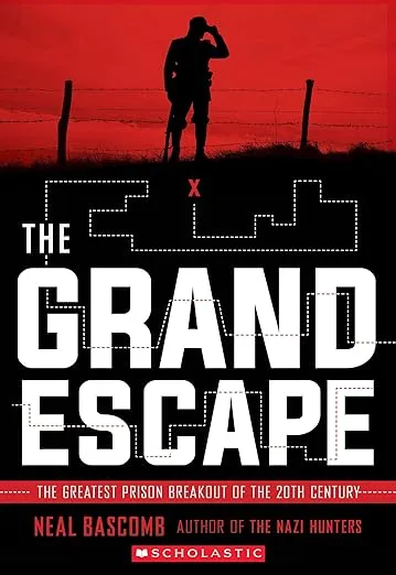 The Grand Escape: The Greatest Prison Breakout of the 20th Century (Scholastic Focus)