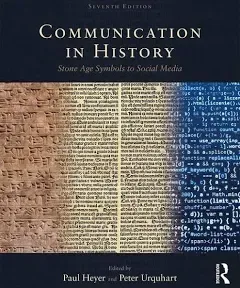 Communication in History by D. David Crowley &amp; Heyer