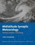 Midlatitude Synoptic Meteorology: Dynamics, Analysis, and Forecasting [Book]