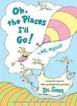 Oh, the Places I'll Go! By ME, Myself [Book]