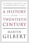 A History of the Twentieth Century: The Concise Edition of the Acclaimed World History [Book]