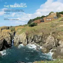 The Sea Ranch: Fifty Years of Architecture, Landscape, Place, and Community on the Northern California Coast (Sea Ranch Illustrated Coffee Table Book)