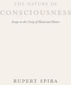 Rupert Spira The Nature of Consciousness (Paperback)