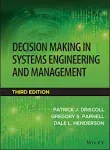 Decision Making in Systems Engineering and Management [Book]