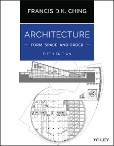 Architecture: Form, Space, and Order