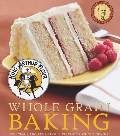 King Arthur Flour Whole Grain Baking: Delicious R by King Arthur Baking Company - from Russell Books Ltd (SKU: ING9781581572629)