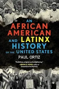 An African American and Latinx History of the United States ReVisioning History