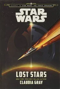 Star Wars - Lost Stars by Claudia Gray and Lucasfilm Press (2015, Hardcover)