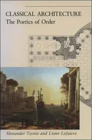 Classical Architecture: The Poetics of Order