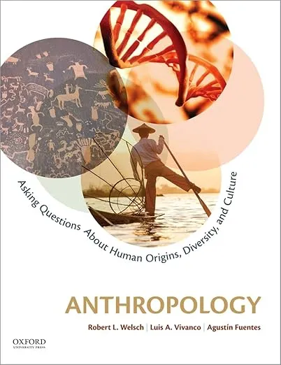 Anthropology: Asking Questions about Human Origins, Diversity, and Culture [Book]