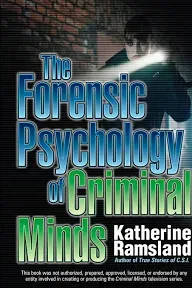 The Forensic Psychology of Criminal Minds Hardcover Katherine Ram