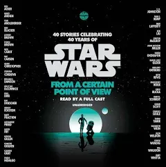 Star Wars: From a Certain Point of View [Book]