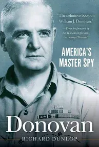 Donovan: America&#039;s Master Spy by Richard Dunlop hc/dj