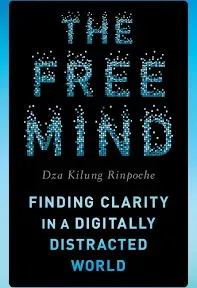 The Free Mind: Finding Clarity in a Digitally Distracted World