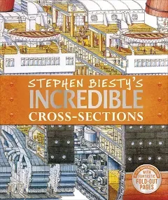 Stephen Biesty's Incredible Cross-sections