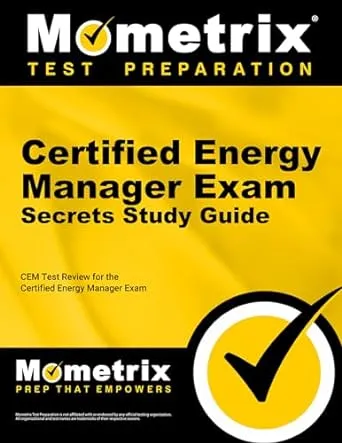 Certified Energy Manager Exam Secrets Study Guide: CEM Test Review for the Certified Energy Manager Exam