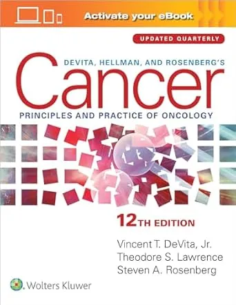 DeVita, Hellman, and Rosenberg's Cancer: Principles & Practice of Oncology