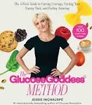 Glucose Goddess Method: A 4-Week Guide to Cutting Cravings, Getting Your Energy Back, and Feeling Amazing [Book]