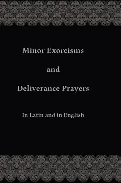 Chad Ripperger Minor Exorcisms and Deliverance Prayers (Paperback)