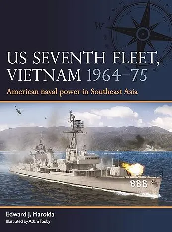 US Seventh Fleet, Vietnam 1964–75: American naval power in Southeast Asia