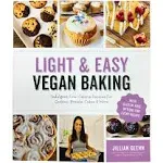 Light & Easy Vegan Baking: Indulgent, Low-Calorie Recipes for Cookies, Breads, Cakes & More [Book]