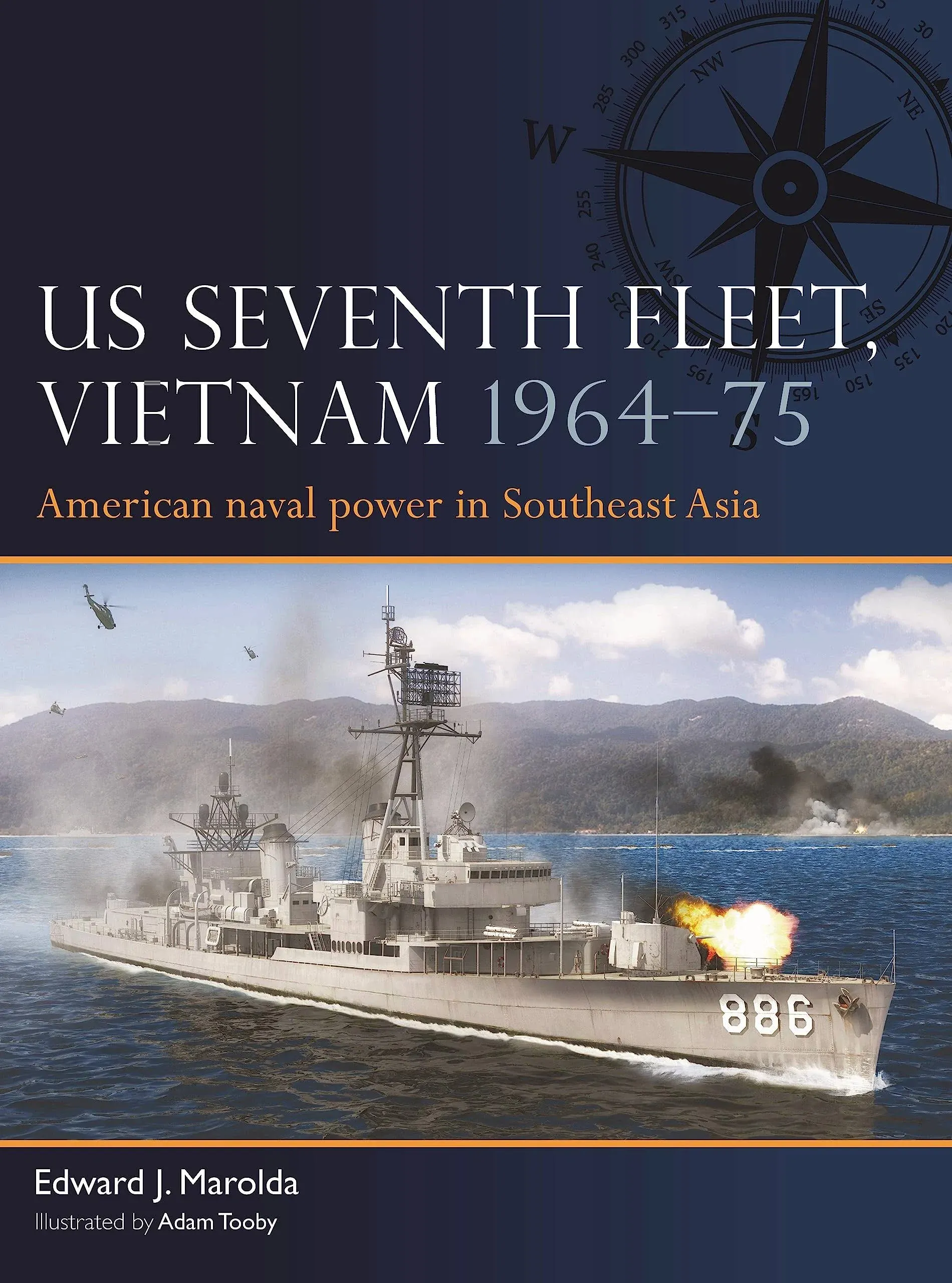 US Seventh Fleet, Vietnam 1964–75: American Naval Power in Southeast Asia