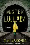 Mister Lullaby: A Novel [Book]